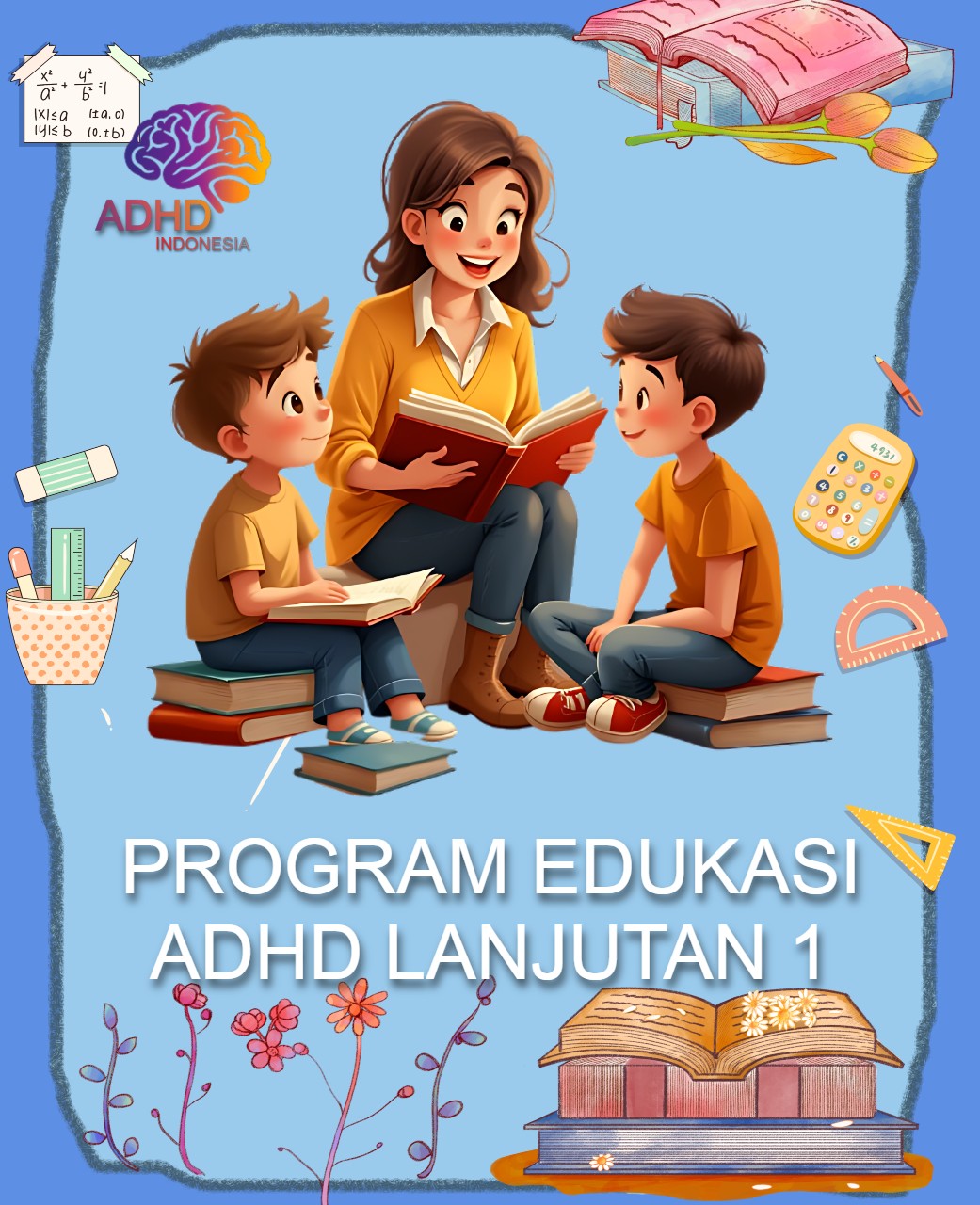 Program ADHD Indonesia Kabupaten Siak Edukasi Lanjutan Tahap 1 untuk Orang Tua