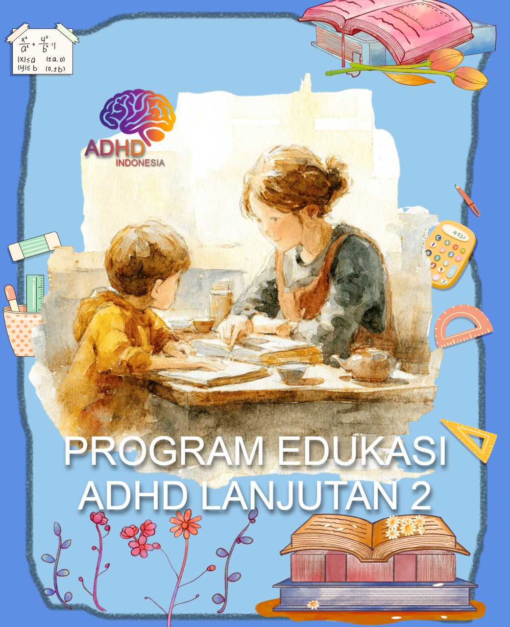 Program ADHD Indonesia Kabupaten Siak Edukasi Lanjutan Tahap 2 untuk Orang Tua